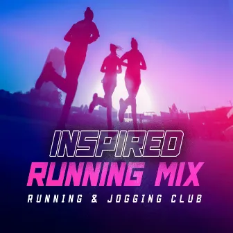 Inspired Running Mix by Unknown Artist