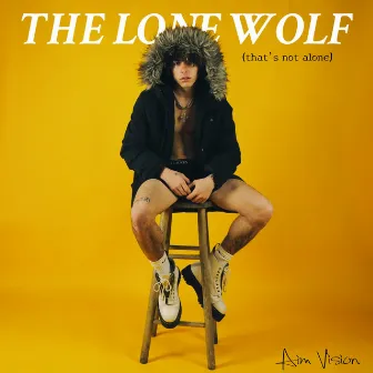 THE LONE WOLF (That's Not Alone) by Aim Vision