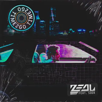 Time 2 Go by Zeal