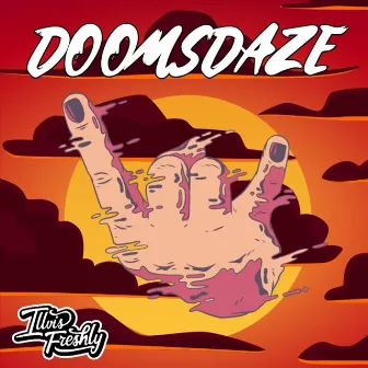 Doomsdaze by Illvis Freshly