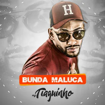 Bunda maluca by MC Tiaguinho