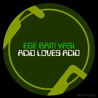 Acid Loves Acid by Ege Bam Yasi