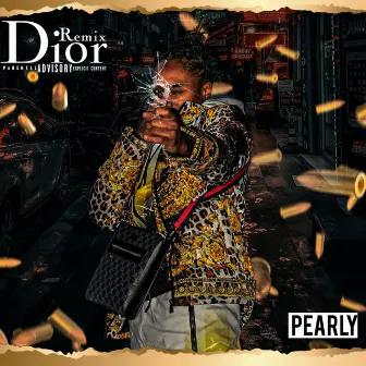 Dior (Remix) by Pearly