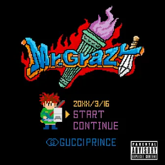 Mr.Grazy by Gucci Prince