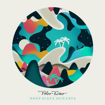 Nostalgia Oceania by Polvo Disco