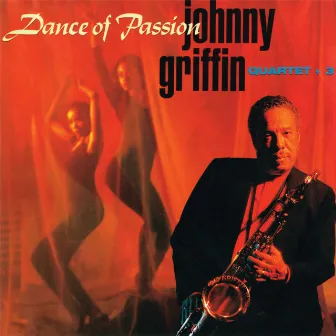 Dance Of Passion by Johnny Griffin Quartet