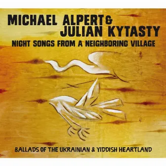 Night Songs from a Neighboring Village by Michael Alpert