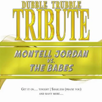 A Tribute To - Montell Jordan vs. The Babes by Dubble Trubble