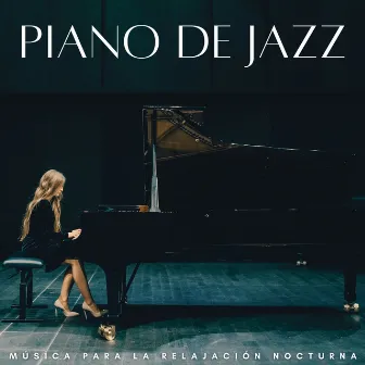 Piano De Jazz: Música Para La Relajación Nocturna by 