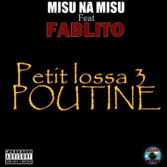 Petit lossa 3 POUTINE by Misu Na Misu