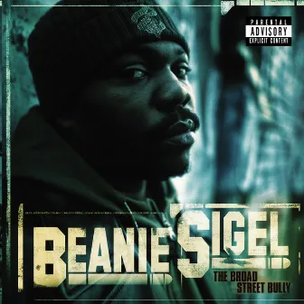 The Broad Street Bully by Beanie Sigel