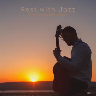 Easy Listening Evening Music by Rest with Jazz