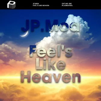 Feel's Like Heaven by JP.Moa