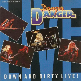 Down and Dirty Live! by Danger Danger