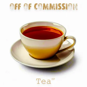 Tea by Off of Commission