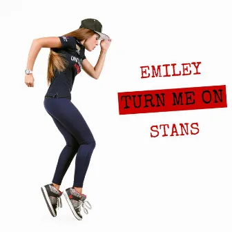 Turn Me On by Emiley Stans