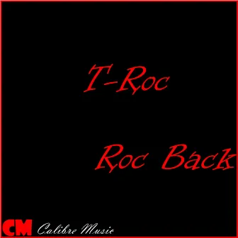 Roc Back by T-ROC