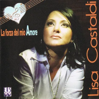 La forza del mio amore by Lisa Castaldi