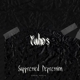 Suppressed Depression EP by Yuhøs