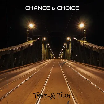 Chance & Choice by TYGZ