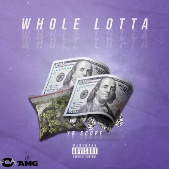 Whole Lotta by Ybscope