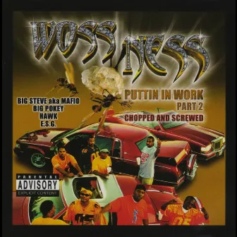 Puttin In Work Pt. 2 (Chopped and Screwed) by Woss Ness