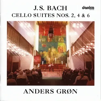 J.S. Bach Cello Suites Nos. 2, 4 & 6 by Anders Grøn