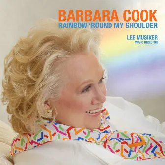 Rainbow Round My Shoulder by Barbara Cook