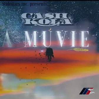 A MUVIE by Cash Kola