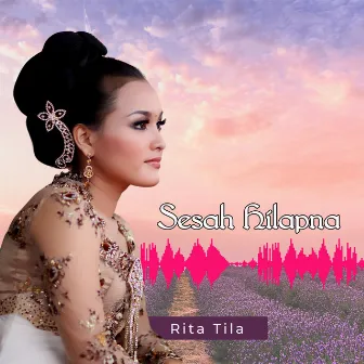 Sesah Hilapna by Rita Tila