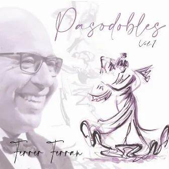 Ferrer Ferran: Pasodobles (Vol. 1) by Ferrer Ferran