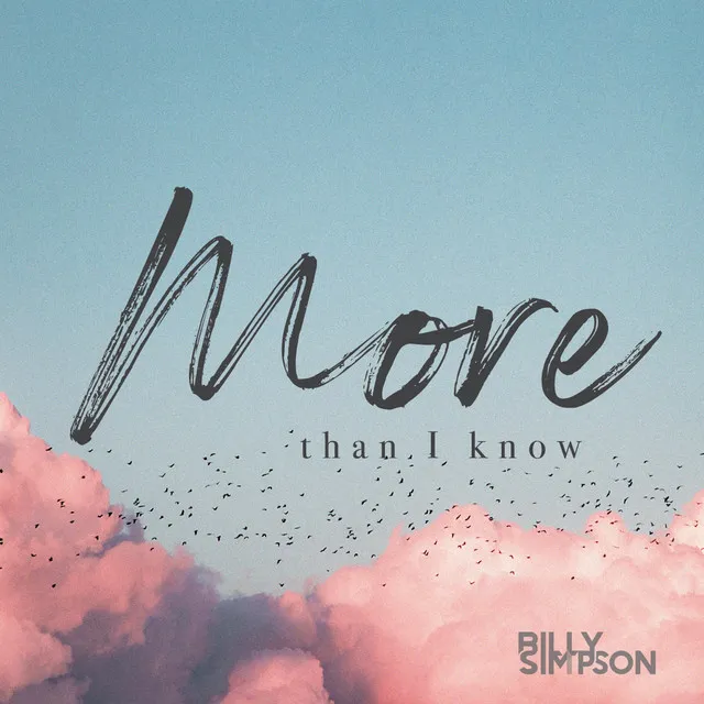 More Than I Know