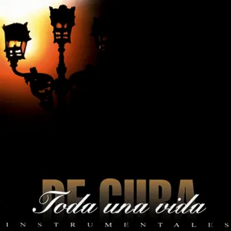 Toda una vida: Instrumentales cubanos (Remasterizado) by Orquesta Todos Estrellas