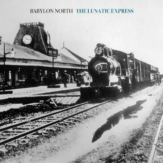 The Lunatic Express by Babylon North