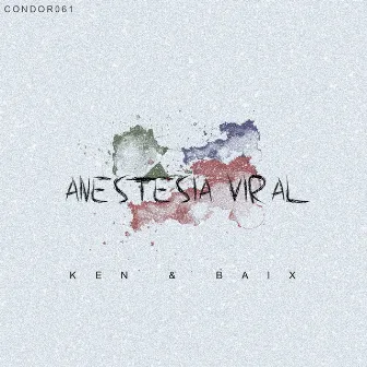 Capitulo 1: Anestesia Viral by Ken & Baix