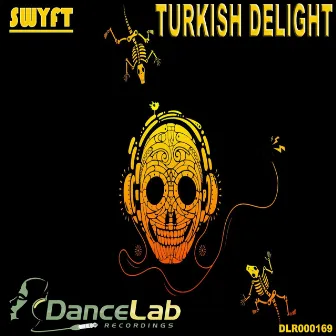 Turkish Delight by Swyft