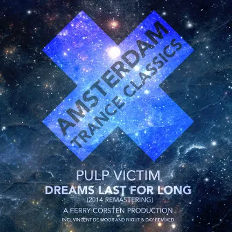 Dreams Last For Long (2014 Remastering) by Pulp Victim