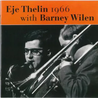 Eje Thelin 1966 with Barney Wilen by Eje Thelin