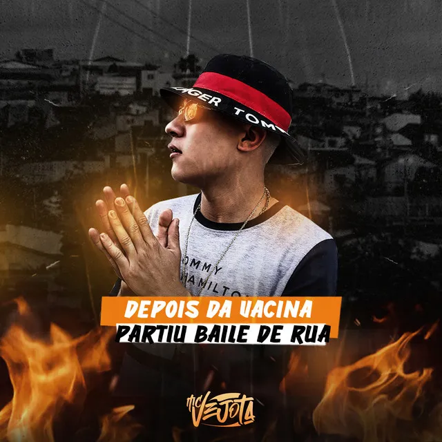 DEPOIS DA VACINA - PARTIU BAILE DE RUA - MC Vejota