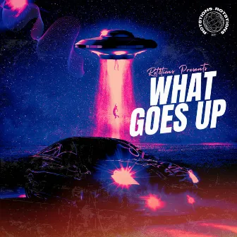 What Goes Up by ROT8TIONS