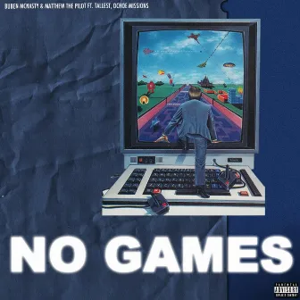 No Games by Buben McNasty