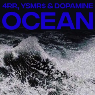 Ocean by 4ЯR