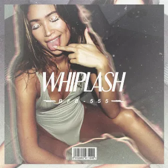 Whiplash by Bobby Brackins