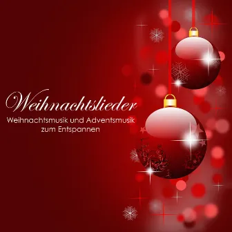 Weihnachtslieder - Weihnachtsmusik und Adventsmusik zum Entspannen by Weihnachtslieder Akademie