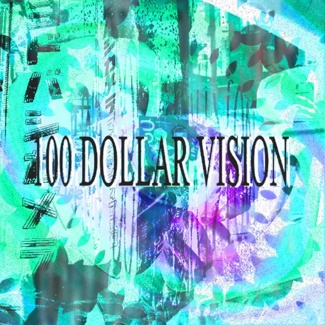 100 Dollar Vision