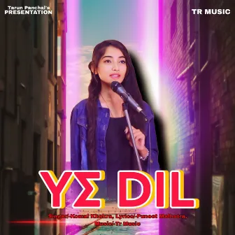 Ye Dil by Komal Khekra