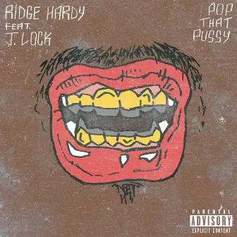 Pop That Pussy by Ridge Hardy