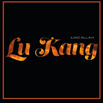 Lu Kang by Juno Allah