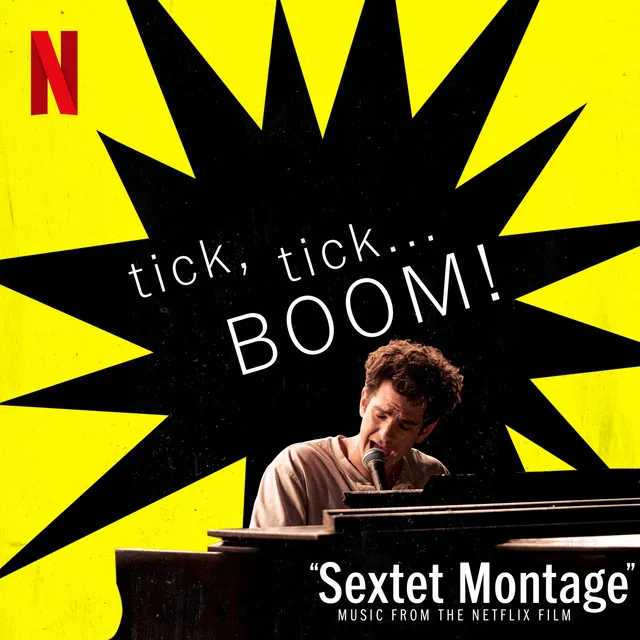 Sextet Montage - Music from the Netflix Film "tick, tick... BOOM!"