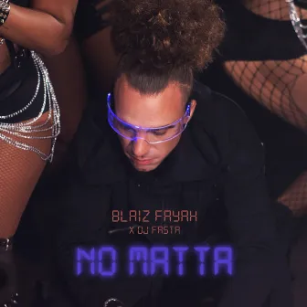 No Matta by Dj Fasta